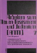 Vorgeschichte und Frühgeschichte der essenischen Gemeinden von Qumrân und Damaskus