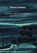 Warum Piraterie - Wie aus einfachen Seefahrern Gesetzlose wurden
