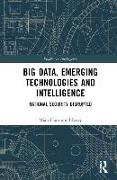 Big Data, Emerging Technologies and Intelligence