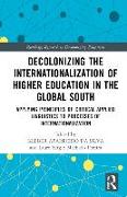 Decolonizing the Internationalization of Higher Education in the Global South