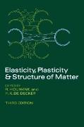 Elasticity, Plasticity and Structure of Matter