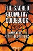 The Sacred Geometry Guidebook