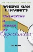 Where Can I Invest? Unlocking a World of Opportunities