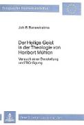 Der heilige Geist in der Theologie von Heribert Mühlen