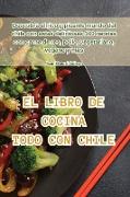 EL LIBRO DE COCINA TODO CON CHILE