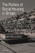 The Politics of Social Housing in Britain