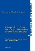 Kulturpolitik und Politik der Kultur- Cultural Politics and the Politics of Culture