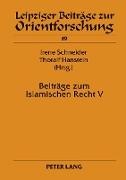 Beiträge zum Islamischen Recht V