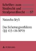 Das Sicherungsverfahren (§§ 413-416 StPO)