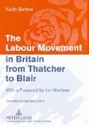 The Labour Movement in Britain from Thatcher to Blair