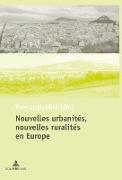 Nouvelles urbanités, nouvelles ruralités en Europe