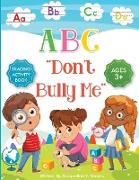 ABC Don't Bully Me