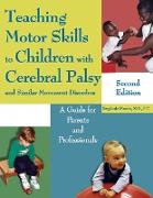 Teaching Motor Skills to Children with Cerebral Palsy and Similar Movement Disorders