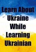 Learn About Ukraine While Learning Ukrainian