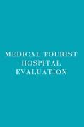Medical Tourist Hospital Evaluation