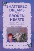 Shattered Dreams and Broken Hearts