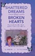 Shattered Dreams and Broken Hearts