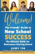 Welcome! The Friends' Guide to New School Success