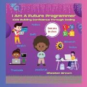 I Am A Future Programmer