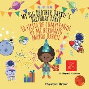 My Big Brother Darryl's Birthday Party (English and Spanish Edition)