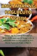 ANG LAHAT NG PAGLULUTO NG SILI