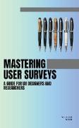 Mastering User Surveys