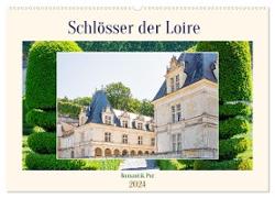 Schlösser der Loire - Romantik Pur (Wandkalender 2024 DIN A2 quer), CALVENDO Monatskalender