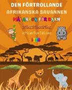 Den förtrollande afrikanska savannen - Målarbok för barn - Roliga och kreativa teckningar av bedårande afrikanska djur