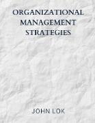 Organizational Management Strategies