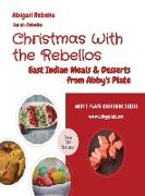 Christmas With the Rebellos: East Indian Meals & Desserts from Abby's Plate
