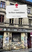 Berliner Anekdoten. Life is a Story - story.one