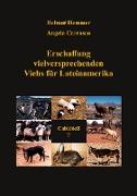 Erschaffung vielversprechenden Viehs für Lateinamerika