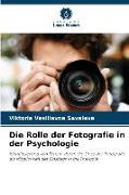 Die Rolle der Fotografie in der Psychologie