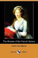 The Women of the French Salons (Dodo Press)