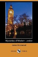 Mysteries of Modern London (Dodo Press)