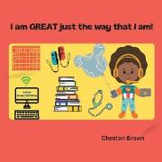 I am GREAT just the way that I am!