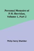 Personal Memoirs of P. H. Sheridan, Volume 1, Part 2