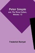 Peter Simple, and, The Three Cutters, Vol. 1-2