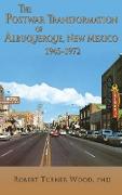 The Postwar Transformation of Albuquerque, New Mexico, 1945-1972