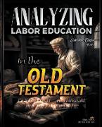 Analyzing Labor Education in the Old Testament