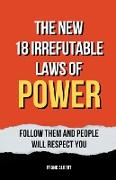The New 18 Irrefutable Laws Of Power