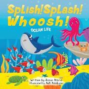 Splish! Splash! Whoosh!
