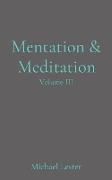 Mentation & Meditation