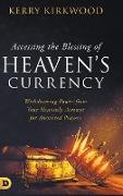 Accessing the Blessing of Heaven's Currency