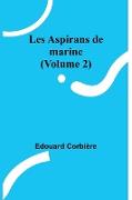 Les Aspirans de marine (Volume 2)