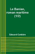 Le Banian, roman maritime (1/2)
