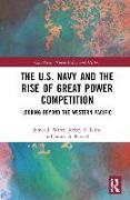 The U.S. Navy and the Rise of Great Power Competition