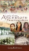 Lands of our Ancestors: Three Generations