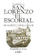 Crónica de San Lorenzo de El Escorial : monasterio, pueblo y paisaje