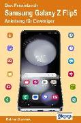 Das Praxisbuch Samsung Galaxy Z Flip5 - Anleitung für Einsteiger